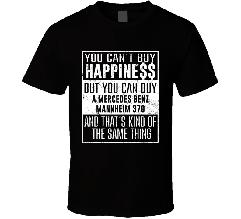 You Can&#039;t Buy Happiness Mercedes Benz Mannheim 370 Heart Car Love