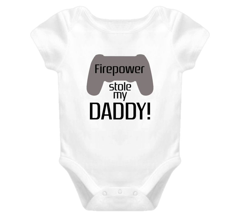 Firepower Stole My Daddy Cute T shirt