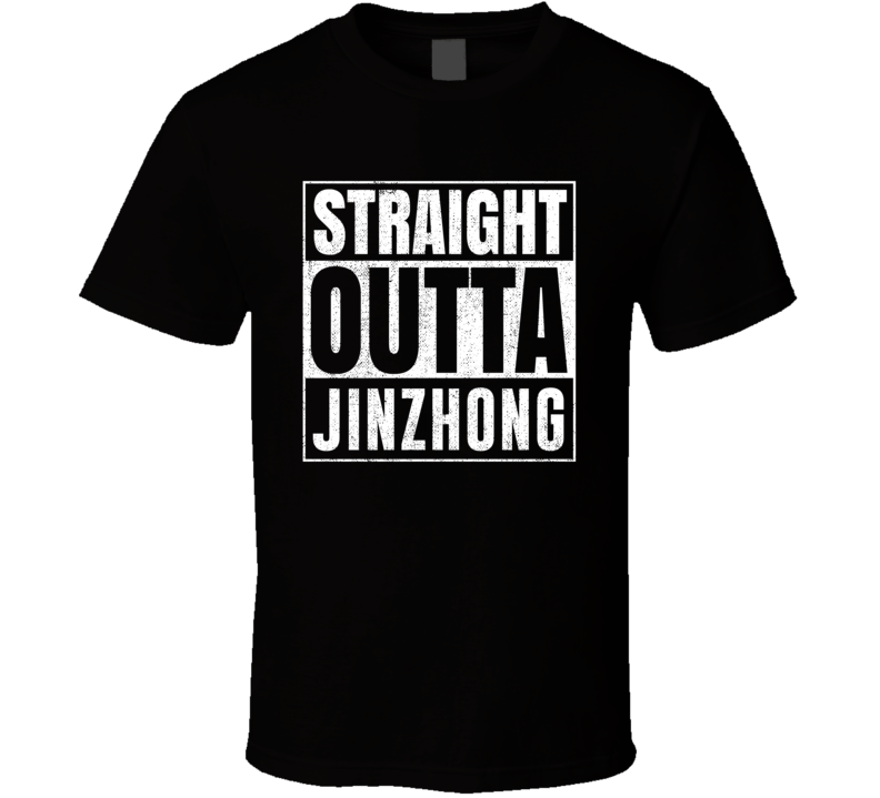 Straight Outta Jinzhong China City Grunge Parody Cool T Shirt