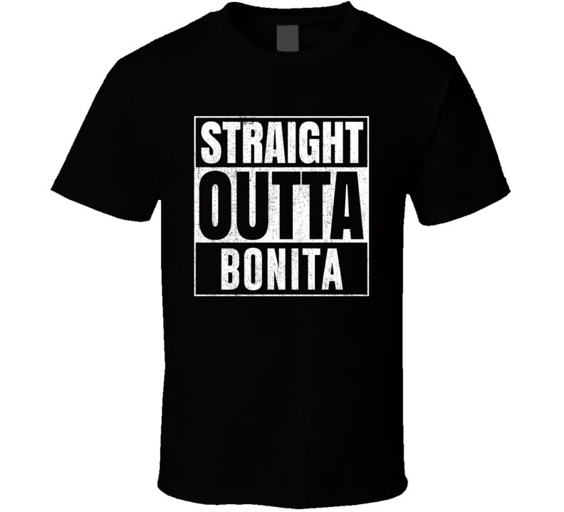 Straight Outta Bonita California City Grunge Parody Cool T Shirt