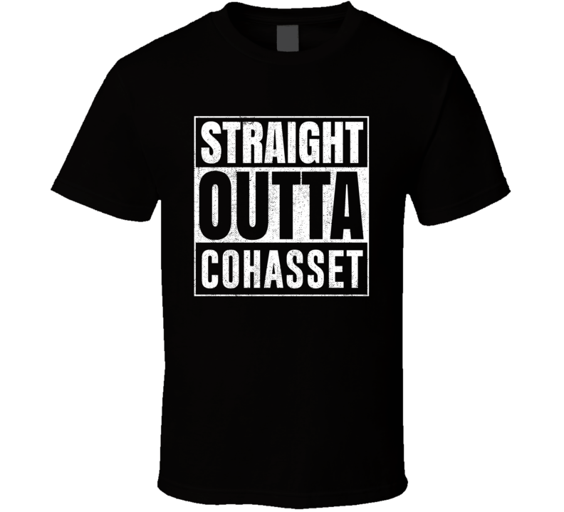 Straight Outta Cohasset Massachusetts City Grunge Parody Cool T Shirt