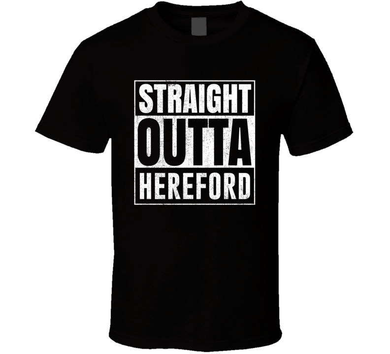 Straight Outta Hereford Texas City Grunge Parody Cool T Shirt