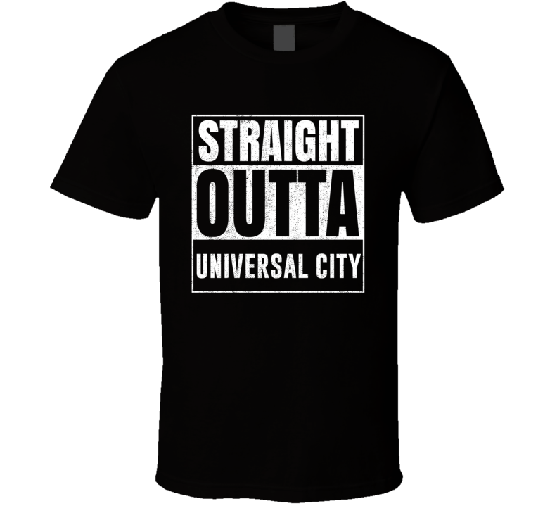 Straight Outta Universal City Texas City Grunge Parody Cool T Shirt