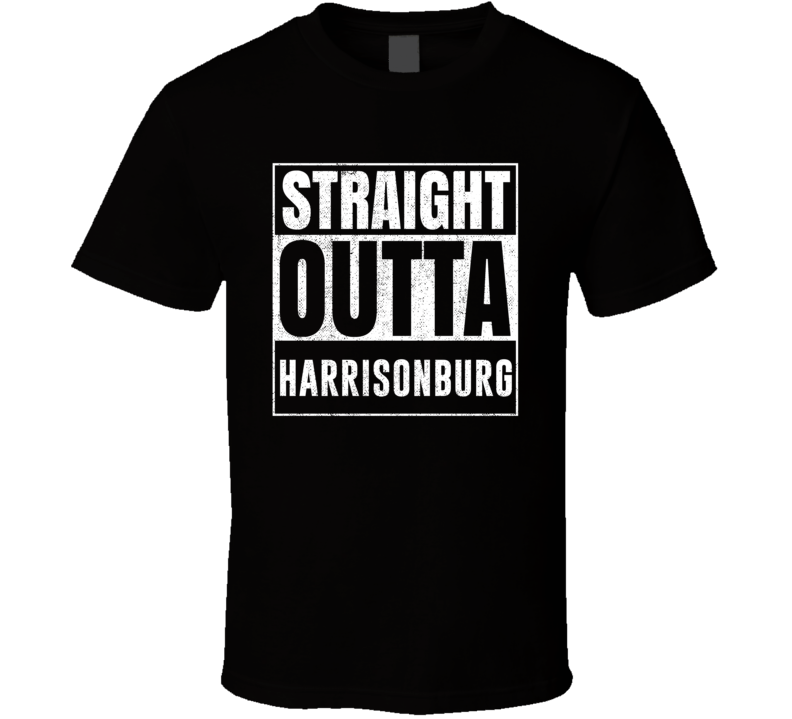 Straight Outta Harrisonburg Virginia City Grunge Parody Cool T Shirt