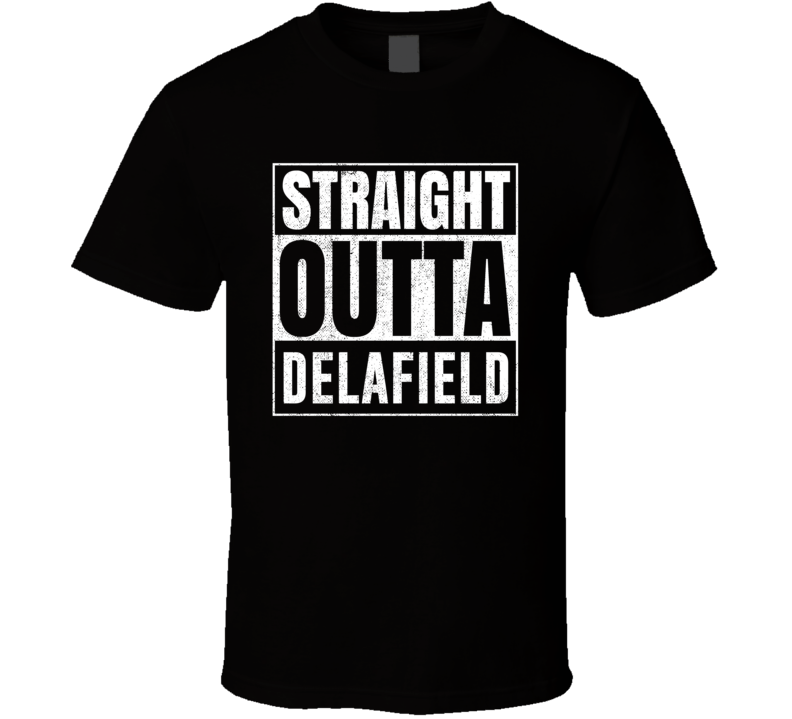 Straight Outta Delafield Wisconsin City Grunge Parody Cool T Shirt