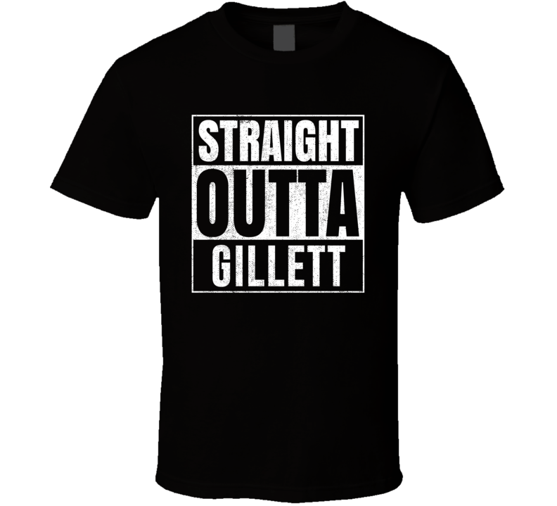 Straight Outta Gillett Wisconsin City Grunge Parody Cool T Shirt