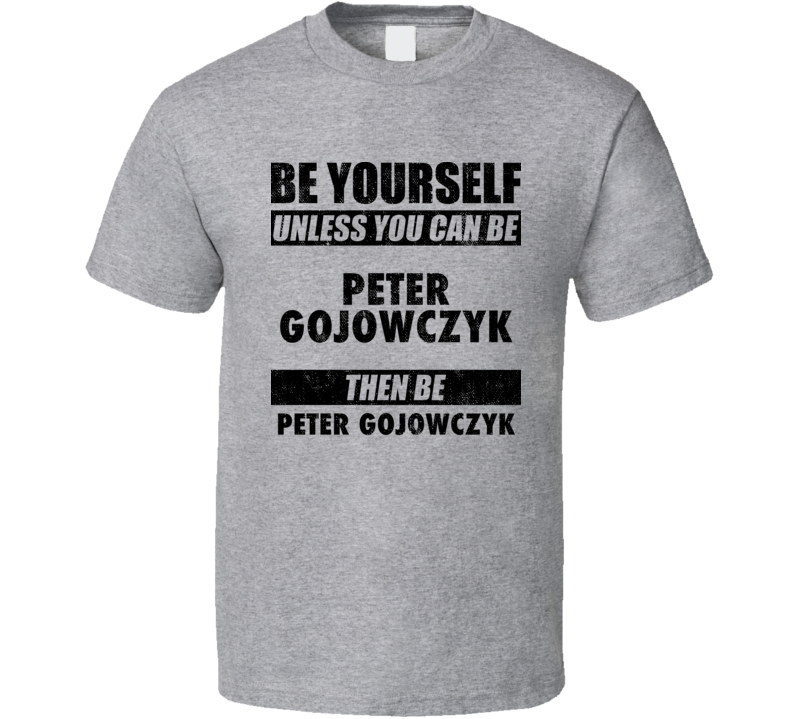 Peter Gojowczyk Be Yourself Tennis Player Germany Athlete Fan T Shirt