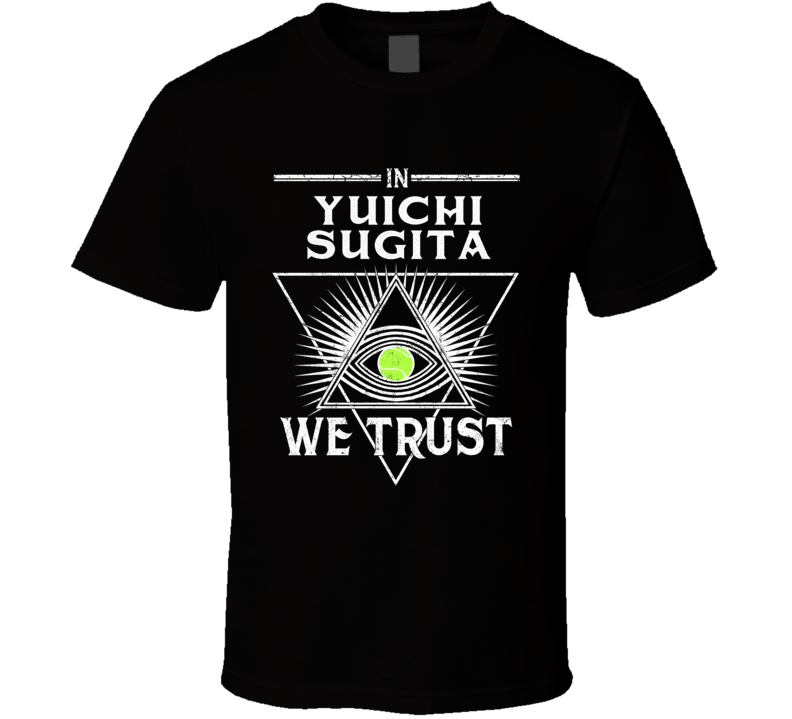 Yuichi Sugita In Tennis Player We Trust Japan Athlete Fan T Shirt