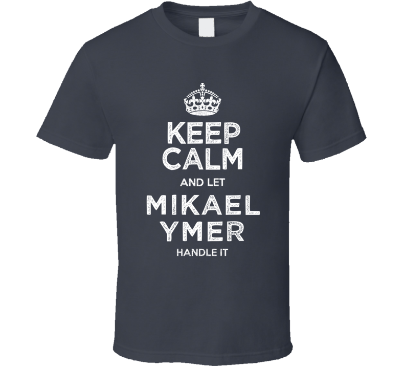 Mikael Ymer Keep Calm Let Tennis Player Handle It Sweden Athlete Fan T