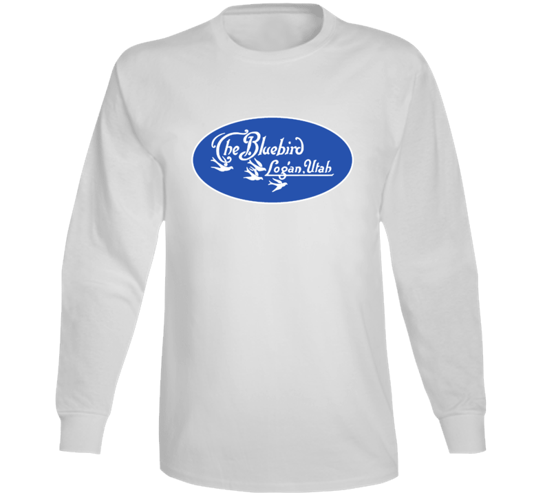 The Bluebird Restaurant Utah's Most Historic Restaurant Long Sleeve