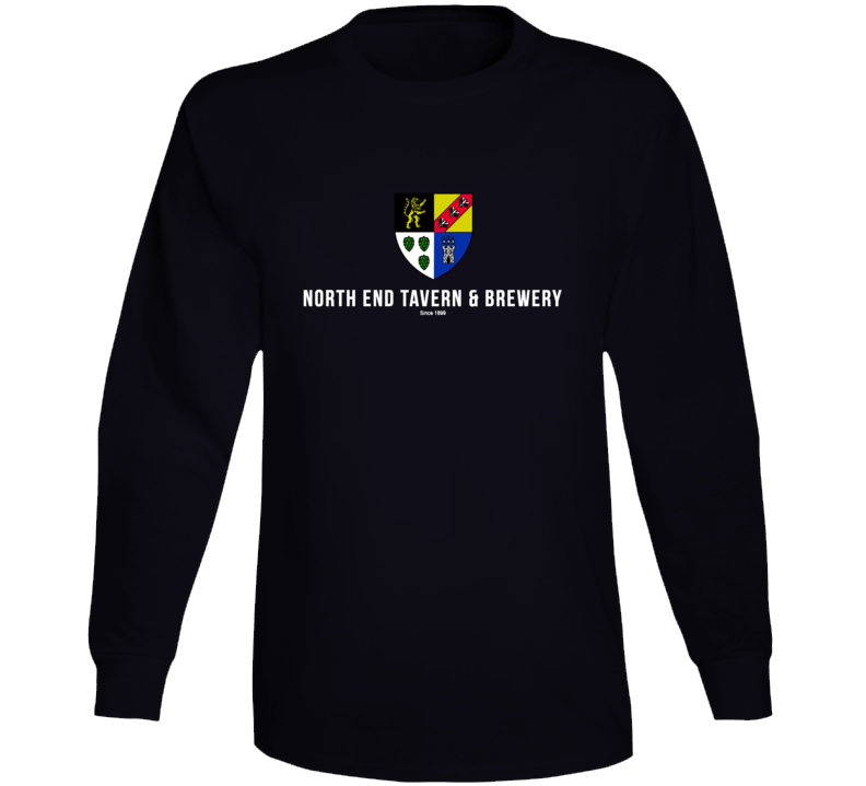 North End Tavern And Brewery West Virginia's Most Historic Restaurant Long Sleeve North End Tavern And Brewery West Virginia's Most Historic Restaurant Long Sleeve