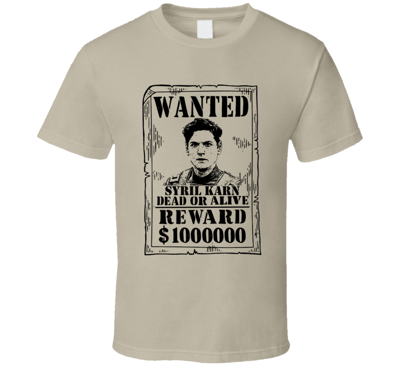 Syril Karn Andor Wanted Dead Or Alive T Shirt