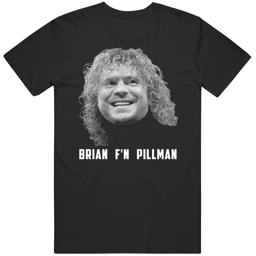 Brian F&#039;n Pillman Wrestling Fan T Shirt