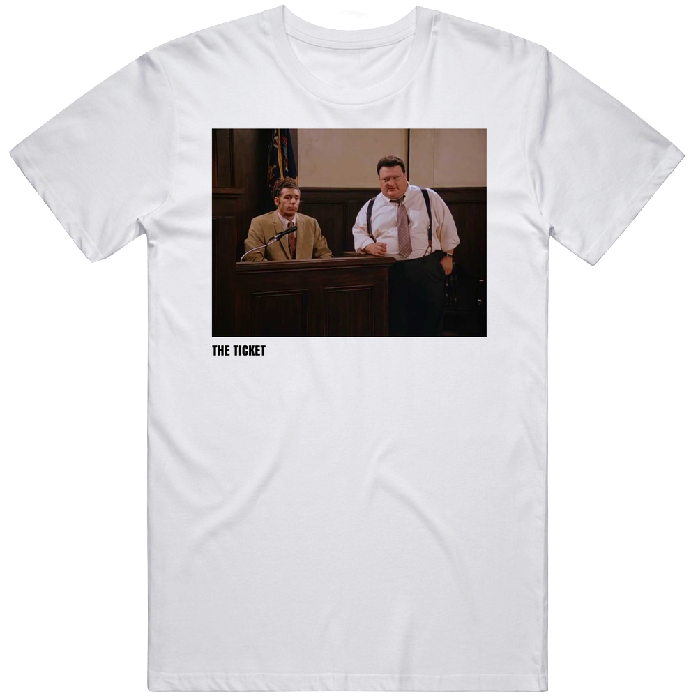 Seinfeld Episode Title The Ticket Tv Show Fan T Shirt