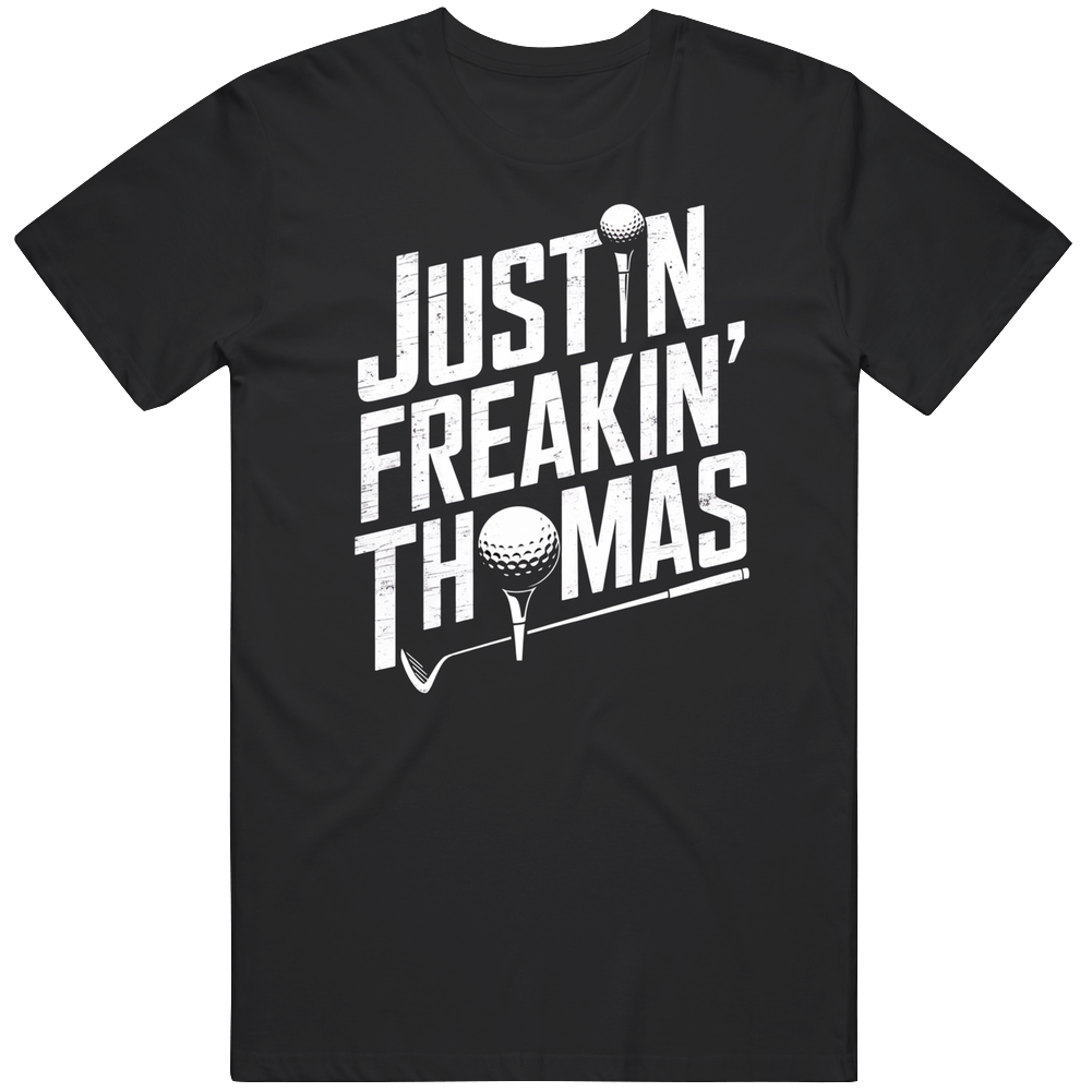 Justin Freakin Thomas Golf Fan T Shirt