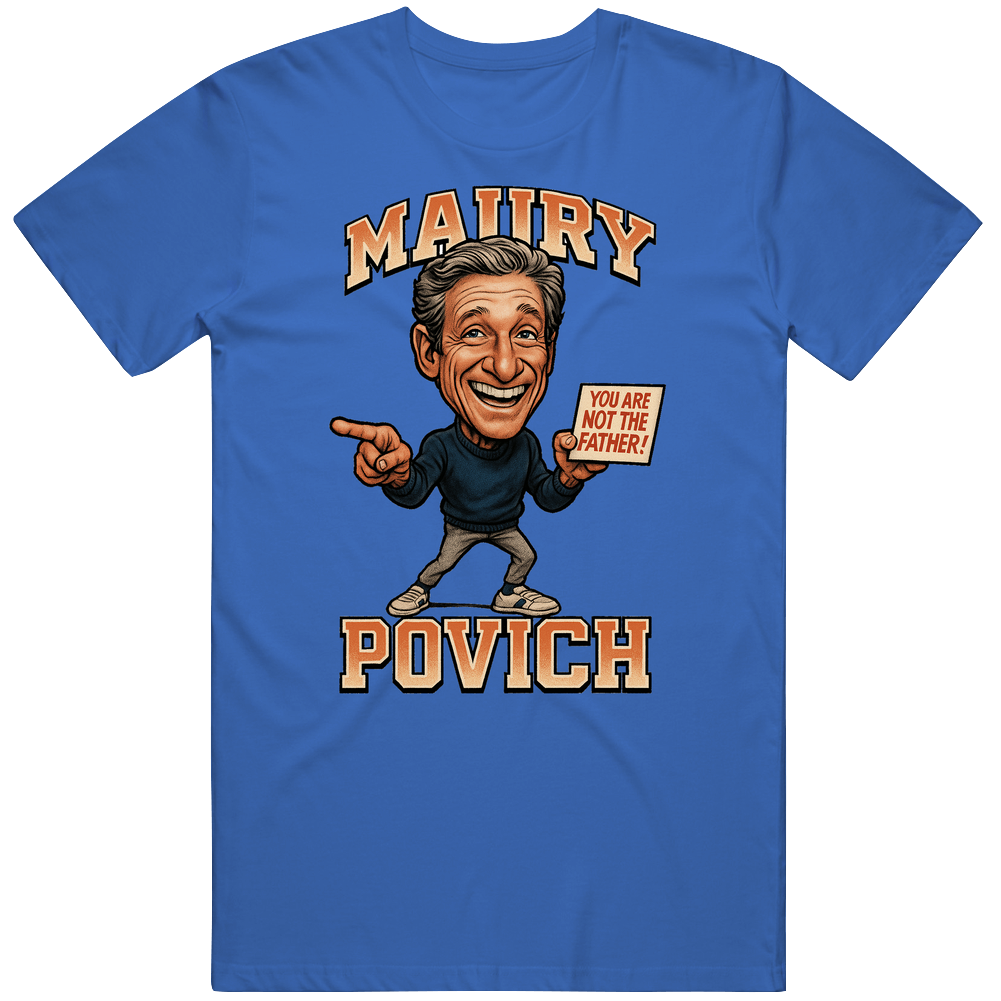 Maury Povich You Are Not The Father Caricature T Shirt
