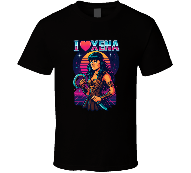 I Love Xena Warrior Princess T Shirt