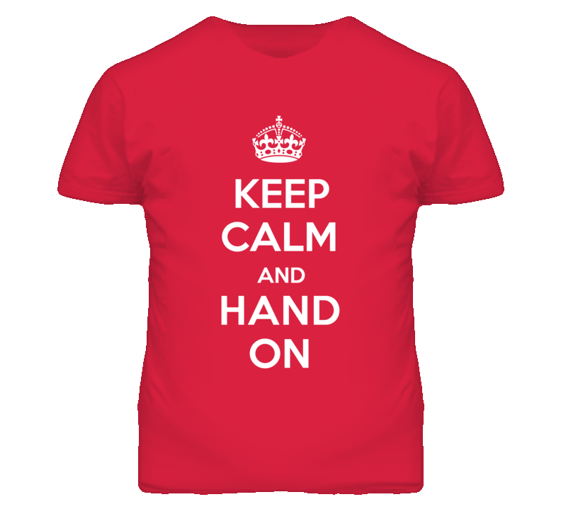Keep Calm And Hand On Verb Inspired T Shirt