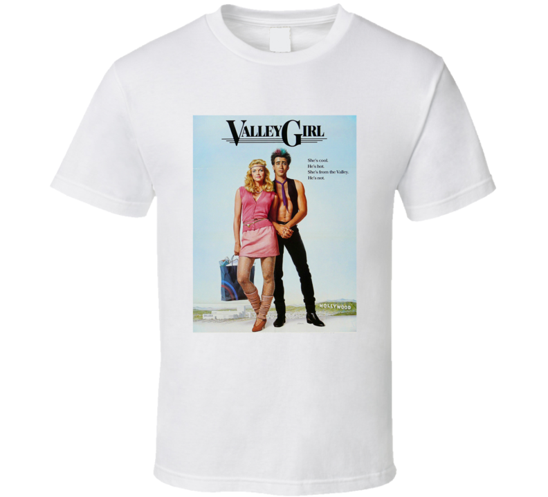 Valley Girl Popular 80s Movie  Fan T Shirt