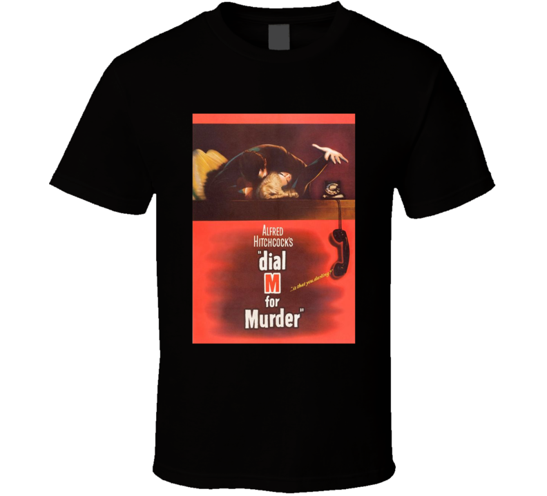 Dial M For Murder Best Alfred Hitchcock Movie  Fan T Shirt