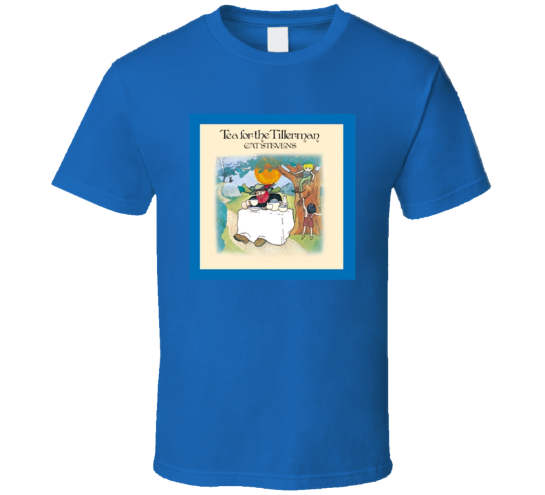 Tea For The Tillerman Greatest Album Of All Time Music Fan T Shirt Tea For The Tillerman Greatest Album Of All Time Music Fan T Shirt