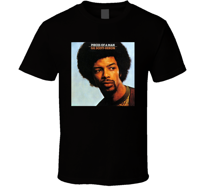 Gil Scott Heron Pieces Of A Man Music Fan T Shirt Gil Scott Heron Pieces Of A Man Music Fan T Shirt