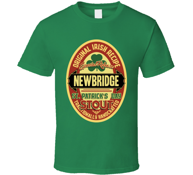 Original Irish Stout St Patricks Day Beer Newbridge Drinking Town Ireland Fan T Shirt