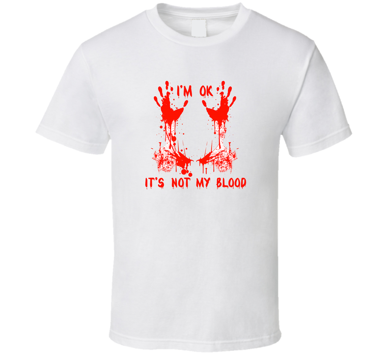 I'm Ok It S Not My Blood Scary Halloween Fan T Shirt
