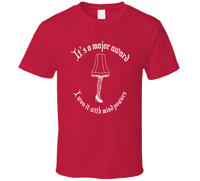 Leg Lamp Sexy Major Award Mind Powers Funny Christmas Movie Fan T Shirt