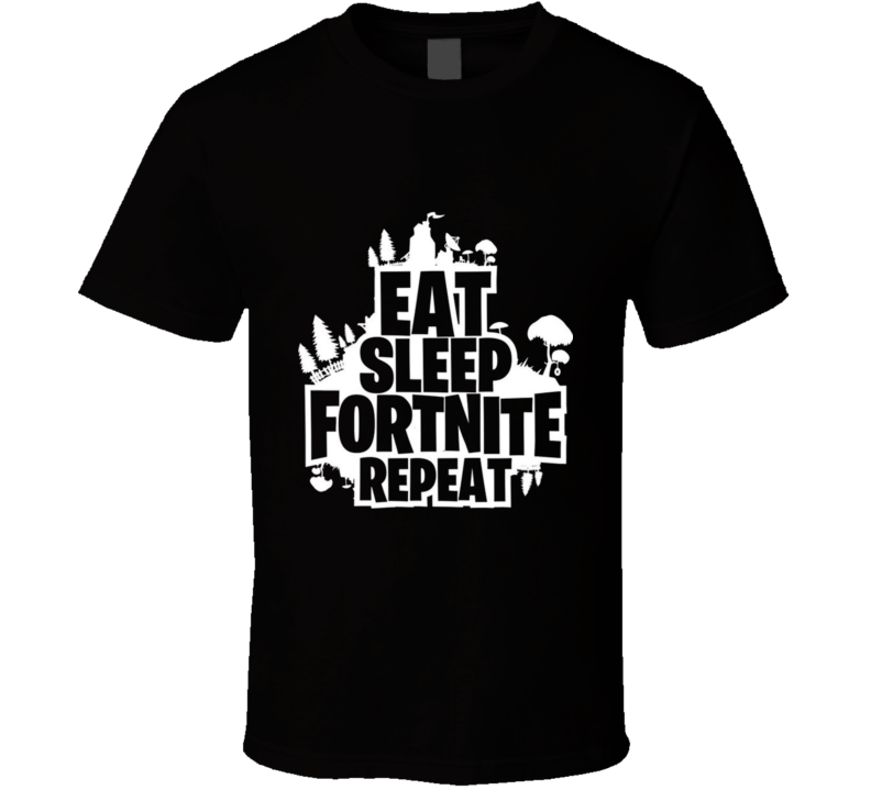 eat sleep fortnite repeat t shirt