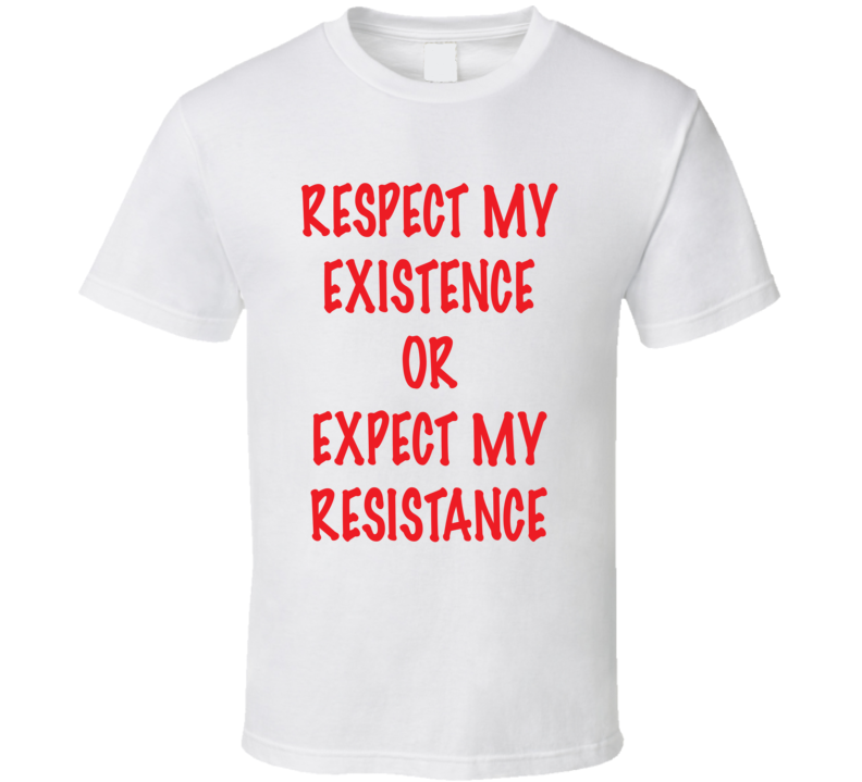 Respect My Existence Or Expect My Resistance BLM All Lives Matter Equa
