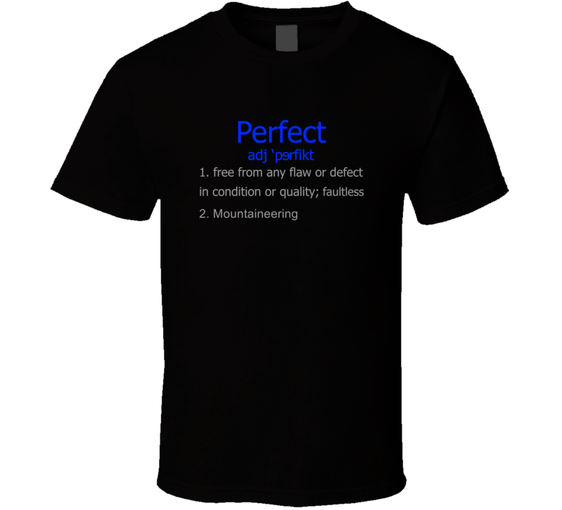 Mountaineering Perfect Definition Dictionary Funny Famous Fan T Shirt