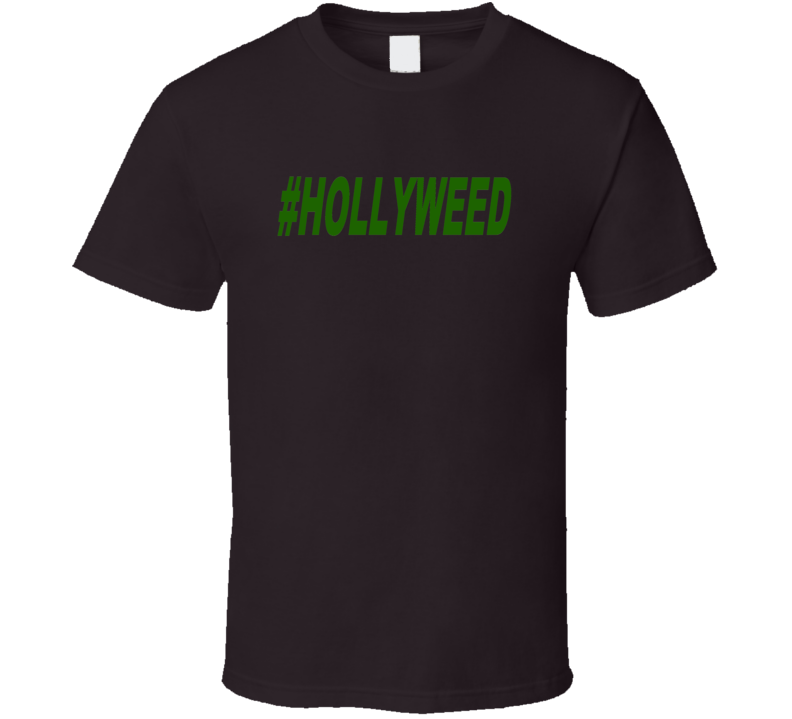 Hollyweed hashtag trending now t-shirt Hollyweed hashtag trending now t-shirt