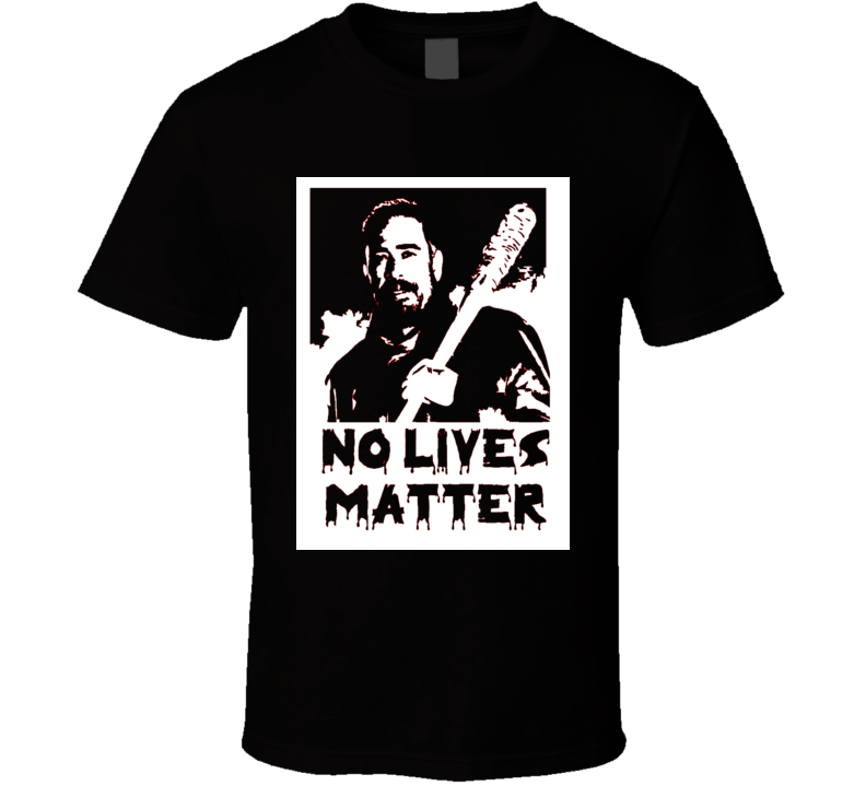 The Walking Dead Negan No Lives Matter Lucille fan t-shirt 2 The Walking Dead Negan No Lives Matter Lucille fan t-shirt 2