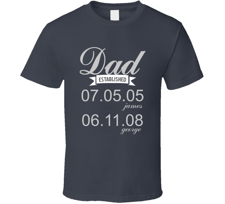 Custom Dad T Shirt