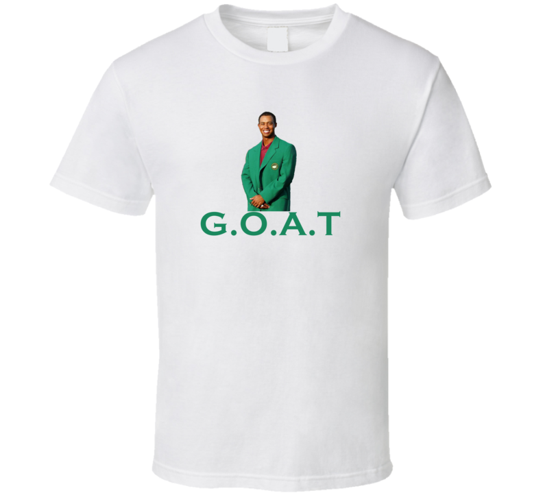 Tiger Woods Green Jacket Goat Greatest Of All Time Champion Golf T Shirt Tiger Woods Green Jacket Goat Greatest Of All Time Champion Golf T Shirt