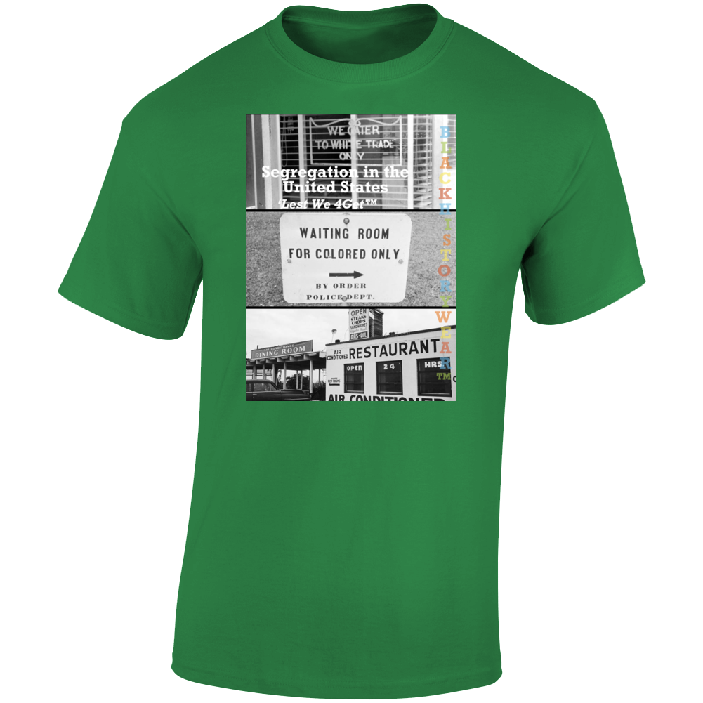 Segregation In The United States T Shirt Segregation In The United States T Shirt