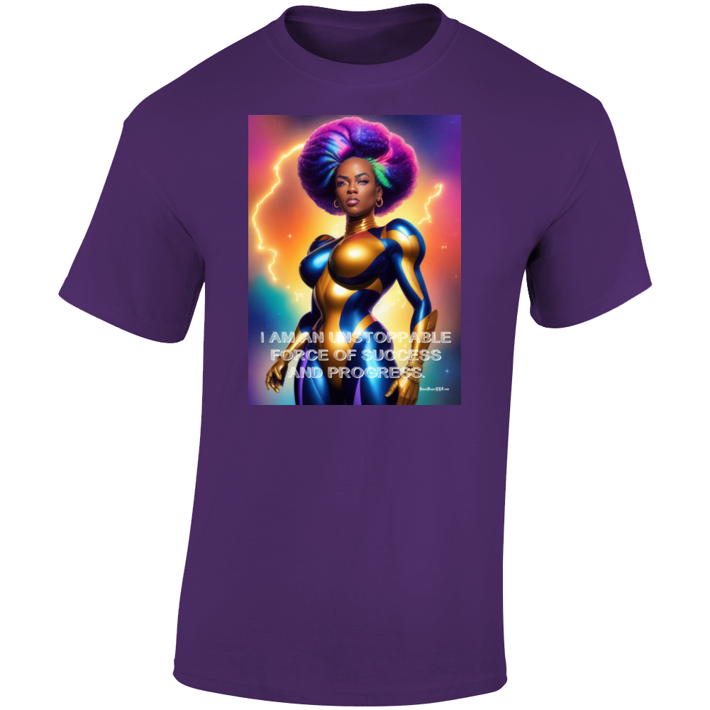 I Am An Unstoppable Force T Shirt I Am An Unstoppable Force T Shirt