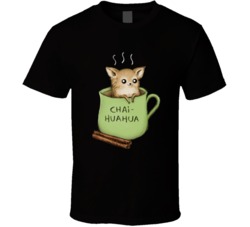 Chihuahua Chaihuahua Small dog Taza Cup Cinnamon Canela T Shirt 27051467
