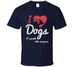 I Love Dogs it's People who Annoy me T Shirt 29476233