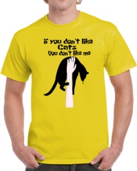 If You Don't Like Cats You Don't Like Me T Shirt 30645199