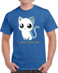 Cat I Will End You T Shirt 30938948