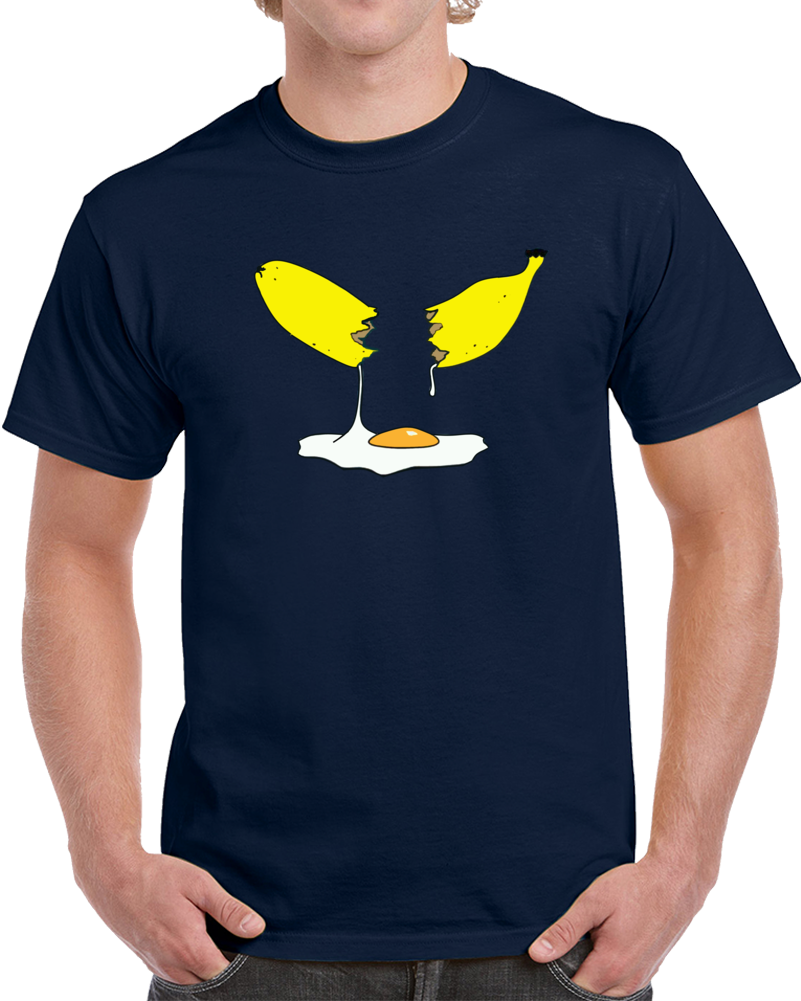 Banana Scrambled Sunny Side Up Eggs T Shirt Banana Scrambled Sunny Side Up Eggs T Shirt