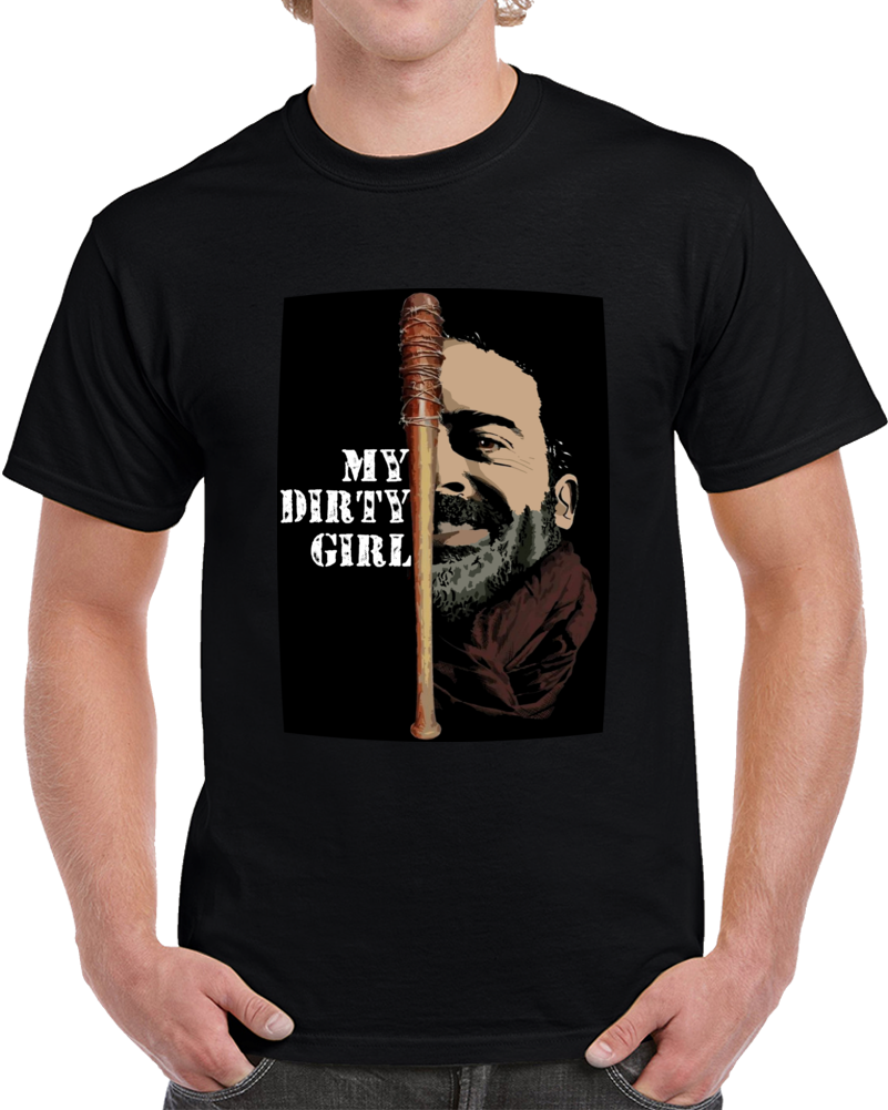 Negan My Dirty Girl T Shirt Negan My Dirty Girl T Shirt