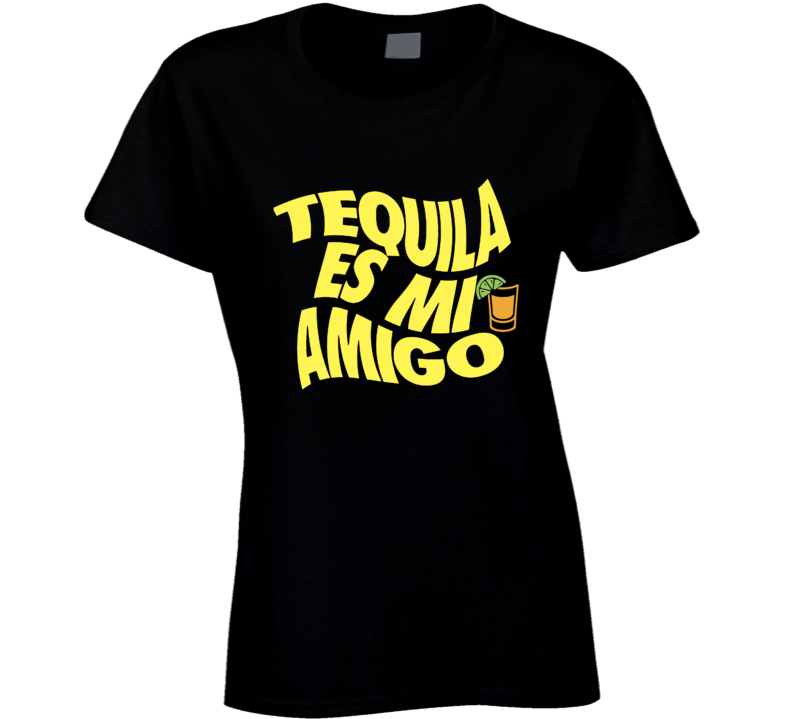 Tequila Es Mi Amigo T Shirt