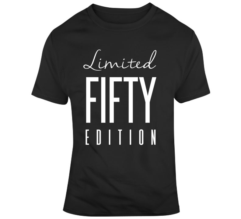 Limited Fifty Years Old Edition T Shirt