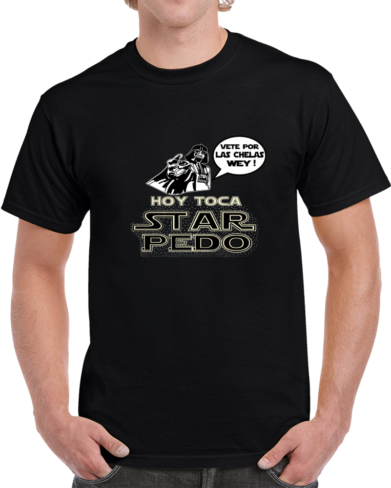 Star Wars Hoy Toca Star Pedo  T Shirt