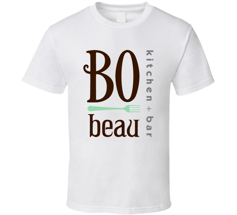 Bo Beau Kitchen Bar San Diego Restaurant T Shirt Bo Beau Kitchen Bar San Diego Restaurant T Shirt