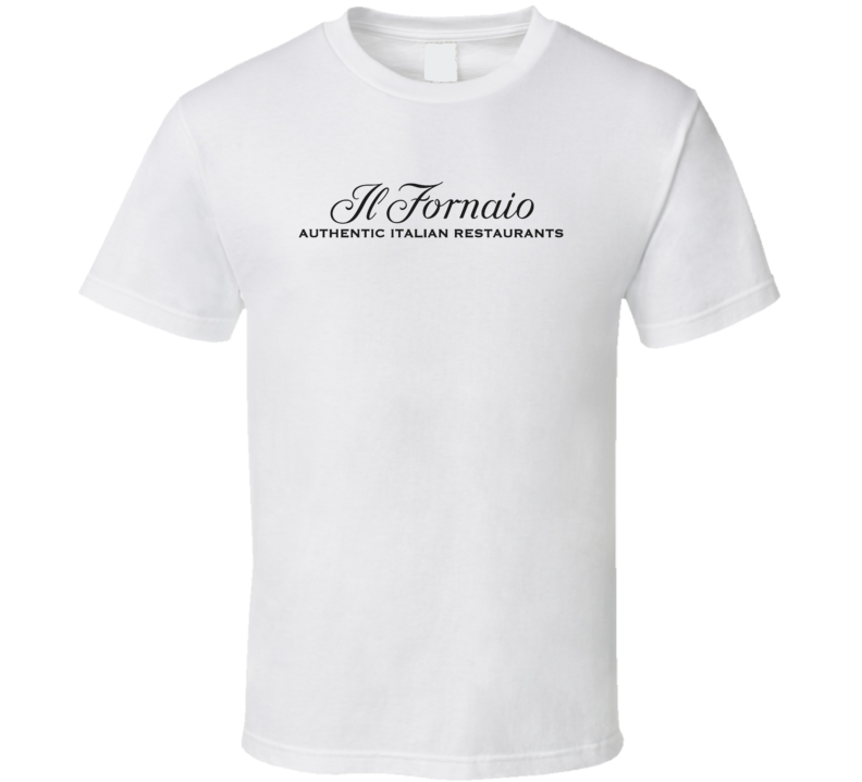 Il Fornaio San Diego Restaurant T Shirt Il Fornaio San Diego Restaurant T Shirt
