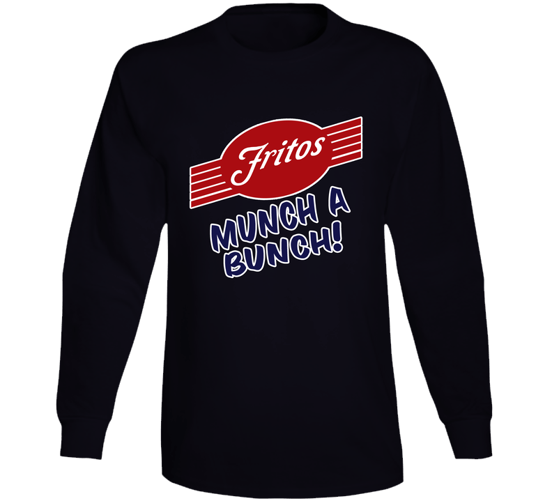 Munch A Bunch Fritos Most Memorable Ad Slogan Long Sleeve Cool T Shirt Munch A Bunch Fritos Most Memorable Ad Slogan Long Sleeve Cool T Shirt